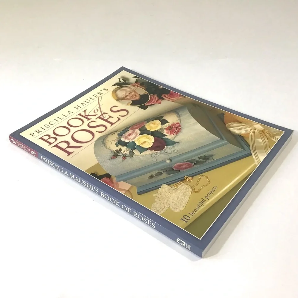 Book Of Roses 10 Tole Painting Projects Instructions Techniques Priscilla Hauser